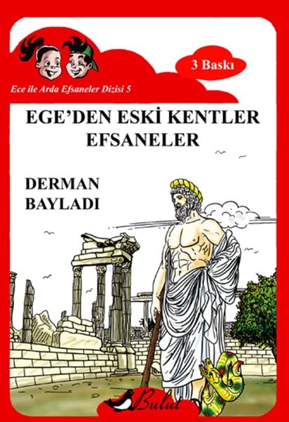 ECE İLE ARDA - EGE’DEN ESKİ KENTLER VE EFSANELER