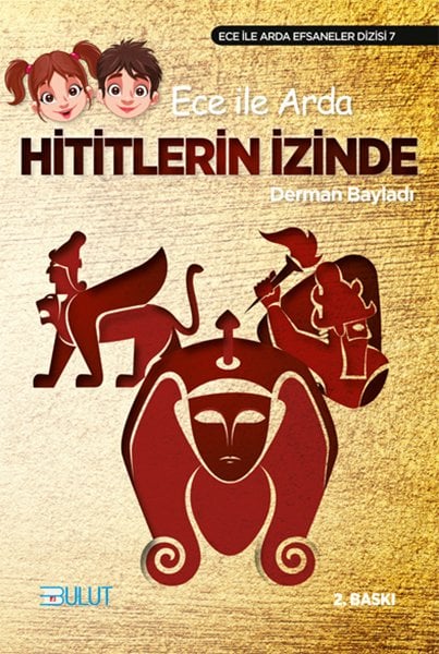 ECE İLE ARDA - HİTİTLERİN İZİNDE