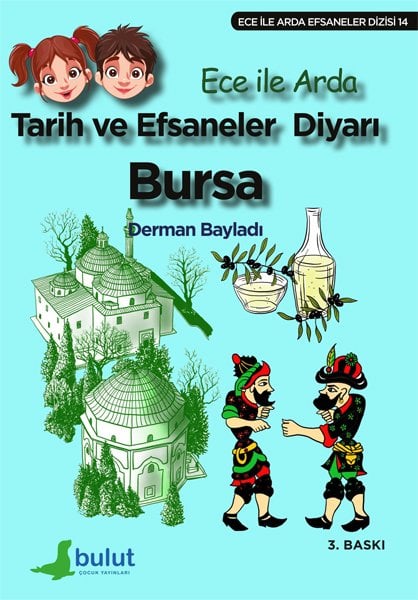 ECE İLE ARDA - TARİH VE EFSANELER DİYARI BURSA